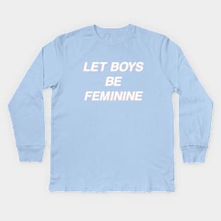 Let Boys Be Feminine - Blue Kids Long Sleeve T-Shirt